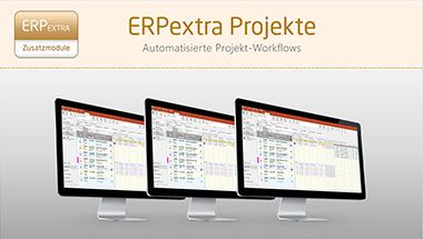 Automatisierte Projekt-Workflows mit ERPextra Projekte